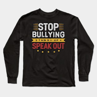 Stop Bullying Stand Up Speak Out Long Sleeve T-Shirt